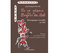 La vie religieuse chez les Dogons du Mali. Témoignages recueillis en 1952 Masques pour danses rituelles et peintures rupestres votives - Jean-Francois Walter - L'harmattan - broché - Beau livre