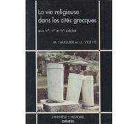 La vie religieuse dans les cités grecques aux VIe, Ve et IVe siècles - Michel Fauquier - Ophrys - broché - Etude