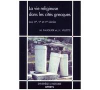 La Vie Religieuse Dans Les Cités Grecques Aux Vième, Vème Et Ivème Siècles