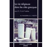 La Vie Religieuse Dans Les Cités Grecques Aux Vième, Vème Et Ivème Siècles