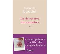 La vie réserve des surprises: Je vous présente ma fille, elle s'appelle Louise