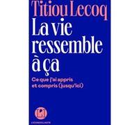 La Vie ressemble à ça Titiou Lecoq (Auteur)