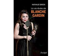 La vie rêvée de Blanche Gardin