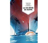 La Vie rêvée de Hoppe - Felicitas Hoppe - Piranha - broché - Roman