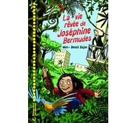 La Vie rêvée de Joséphine Bermudes