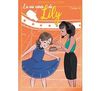 La vie rêvée de Lily T4: Tome 4
