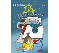 La vie rêvée de Lily: Tome 1