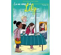 La vie rêvée de Lily: Tome 3