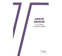 La Vie Rêvée De Sainte Tapiole