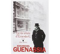 Jean-Michel Guenassia – La Vie rêvée d'Ernesto G. – broché – Les Éditions Albin Michel