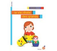 La vie rêvée des grands
