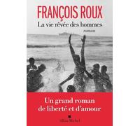 La Vie Rêvée Des Hommes