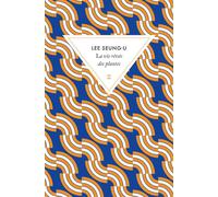 La vie rêvée des plantes - Seung-U Lee - Zulma - Poche - Roman