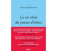 La vie rêvée du joueur d'échecs: essai littéraire