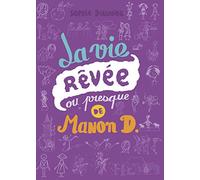 La Vie Rêvée Ou Presque De Manon D.