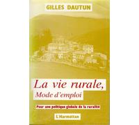 La Vie Rurale, Mode D'emploi - Pour Une Politique Globale De La Ruralité