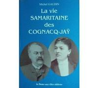 La Vie Samaritaine Cognacq-Jaÿ Gaudin Michel (Auteur)