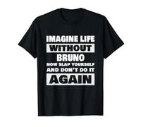 La Vie sans Bruno Qui prononce Un nom Amusant T-Shirt Graphique avec Valeur