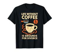 La Vie sans café est Un Motif de Divorce, Un Joli café Douillet T-Shirt