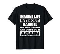 La Vie sans Gabriel Qui prononce Un nom drôle T-Shirt Graphique avec Valeur
