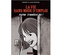 La vie sans mode d'emploi: Putain d'années 80 !