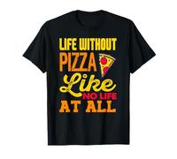 La Vie sans Pizza n'est Pas Une Vraie Vie Humour T-Shirt
