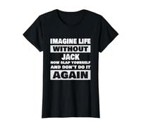 La Vie sans Que Jack ne dise Un nom drôle T-Shirt Graphique avec Valeur