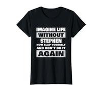 La Vie sans Que Stephen dise Un nom drôle T-Shirt Graphique avec Valeur