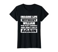 La Vie sans Que William ne dise Un nom drôle de William T-Shirt Graphique avec Valeur