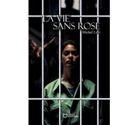 La vie sans Rose - Michel Levi - Hello - broché - Roman