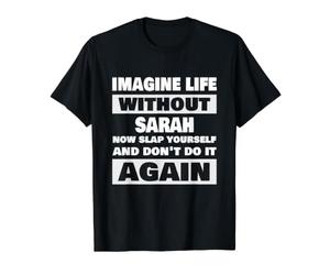 La Vie sans Sarah Nom drôle de Sarah T-Shirt Graphique avec Valeur