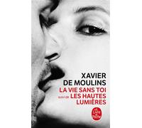 La Vie sans toi - Les Hautes Lumières