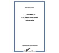 Monique Blocquaux – La vie sans toit « Mais une vie quand même » – Témoignages – Broché
