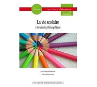 La vie scolaire. Une étude philosophique