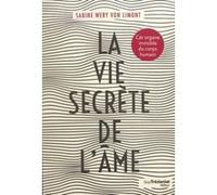 La vie secrète de l'âme Sabine Wery von Limont (Auteur), Didier Debord (Traduction)