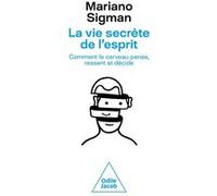 La Vie secrète de l'esprit Sigman, Mariano (Auteur)