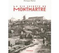 La vie secrète de Montmartre