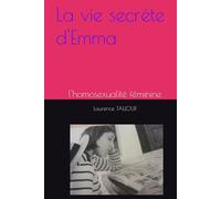 La vie secréte d'Emma: l'homosexualité féminine