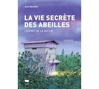 La Vie secrète des abeilles: L'esprit de la ruche
