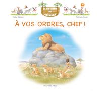 La vie secrète des animaux : a vos ordres, chef ! (tome 4)