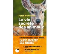 La Vie secrète des animaux - Peter Wohlleben - Collection Proche - Poche - Guide