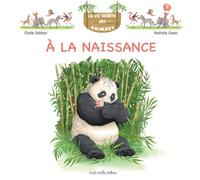La vie secrète des animaux Tome 1 : à la naissance