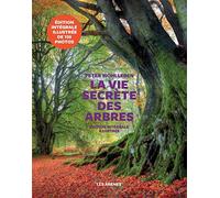 La Vie secrète des arbres - Edition illustrée