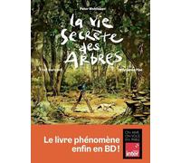 La Vie secrète des arbres en BD - Peter Wohlleben - Les Arenes Eds - broché - Bande dessinée