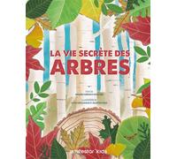 La vie secrète des arbres - Massimo Domenico Novellino - White Star Kids - cartonné - Document jeunesse