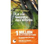 La Vie secrète des arbres Peter Wohlleben (Auteur), Corinne Tresca (Traduction)