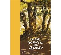 La vie secrète des arbres - Peter Wohlleben - Les Arenes Eds - relié - Beau livre