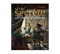 La vie secrète des chefs-d'œuvre – Larousse