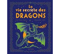 Zoya Agnis – La vie secrète des dragons – Guide complet des espèces de dragons – Relié