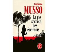 La Vie secrète des écrivains Guillaume Musso (Auteur)